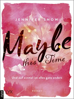 cover image of Maybe this Time--Und auf einmal ist alles ganz anders